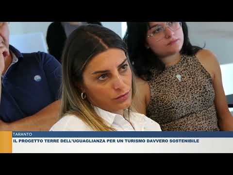 TARANTO.  IL PROGETTO TERRE DELL'UGUAGLIANZA PER UN TURISMO DAVVERO SOSTENIBILE