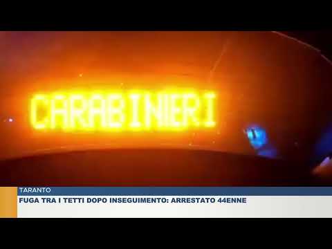 TARANTO.  FUGA TRA I TETTI DOPO INSEGUIMENTO: ARRESTATO 44ENNE