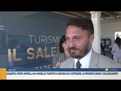 Salento: forte appeal, ma modello turistico ancora da costruire, le priorità sono i collegamenti
