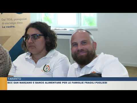 TARANTO.  BCC SAN MARZANO E BANCO ALIMENTARE PER LE FAMIGLIE FRAGILI PUGLIESI