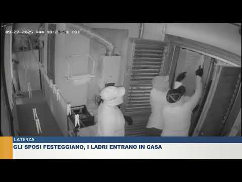 LATERZA.  GLI SPOSI FESTEGGIANO, I LADRI ENTRANO IN CASA