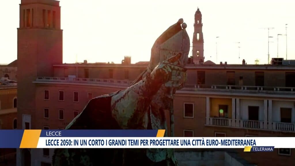 Lecce 2050: in un corto i grandi temi per progettare una città euro-mediterranea