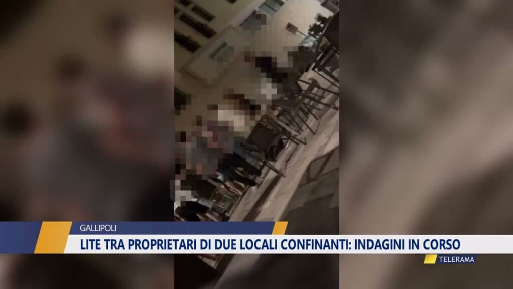 Gallipoli, lite tra titolari di due locali confinanti: indagini in corso