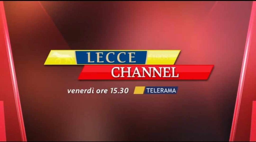 Lecce Channel alle 15:30 su Tele Rama