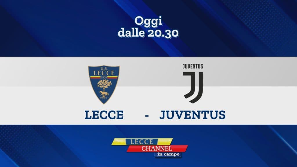 Lecce-Juventus in diretta su TeleRama con gli aggiornamenti di Lecce Channel in Campo