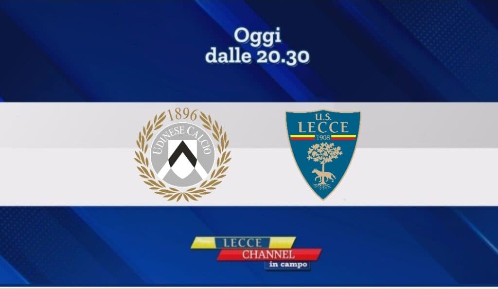 Serie A, l'anticipo Lecce-Udinese in diretta su TeleRama con Lecce Channel in Campo