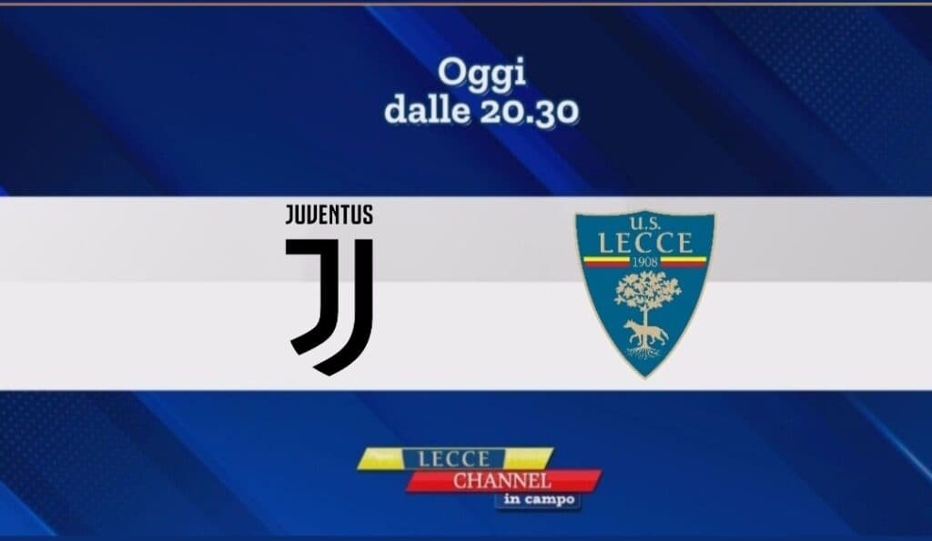 Juventus-Lecce in diretta su TeleRama con Lecce Channel in Campo