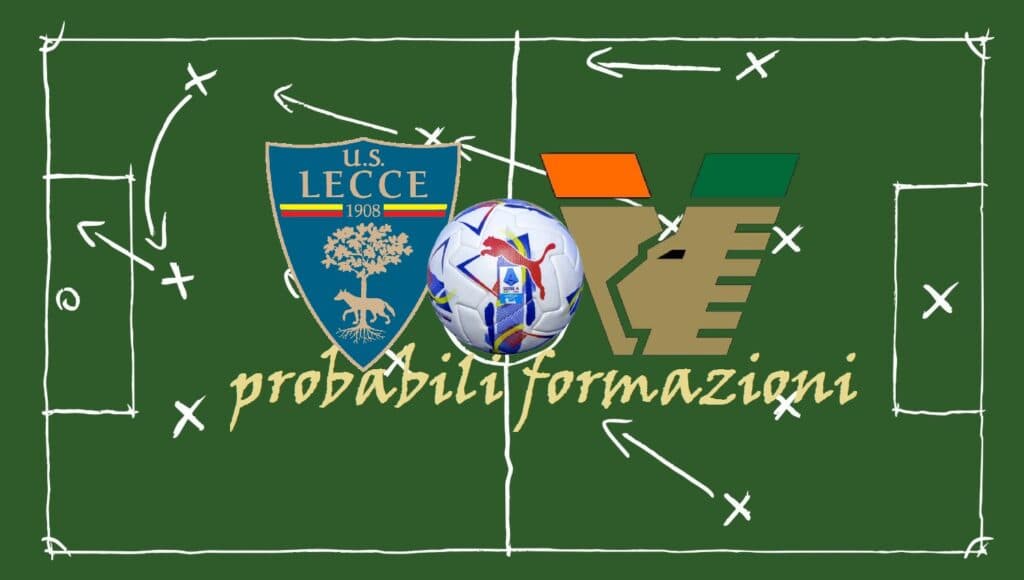 Lecce-Venezia, vietato sbagliare. Le probabili formazioni