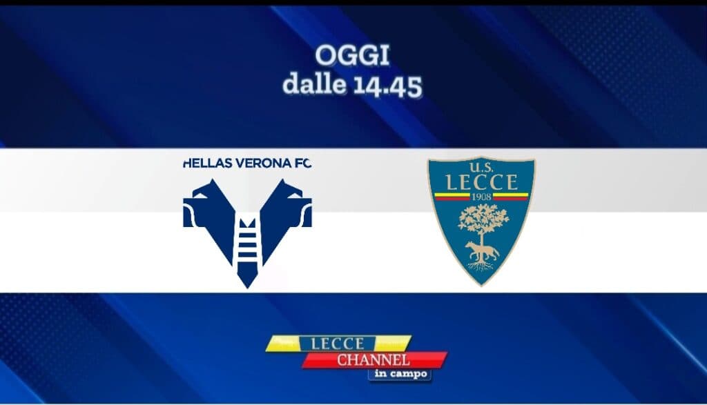 Scontro salvezza, Verona-Lecce in diretta su TeleRama con Lecce Channel in Campo