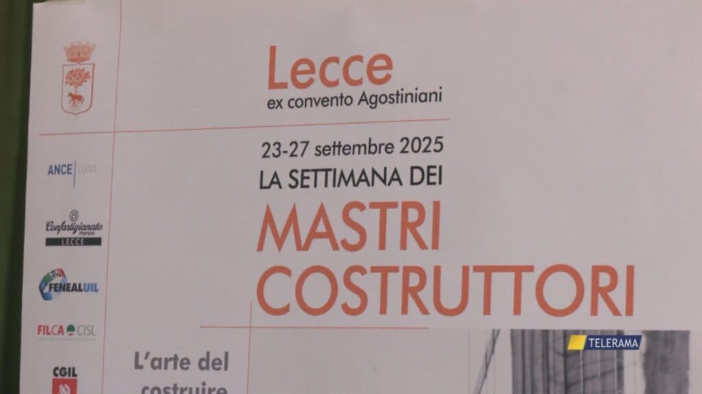 Settimana dei mastri costruttori, Lecce celebra l'arte del costruire dal 23 al 27 settembre