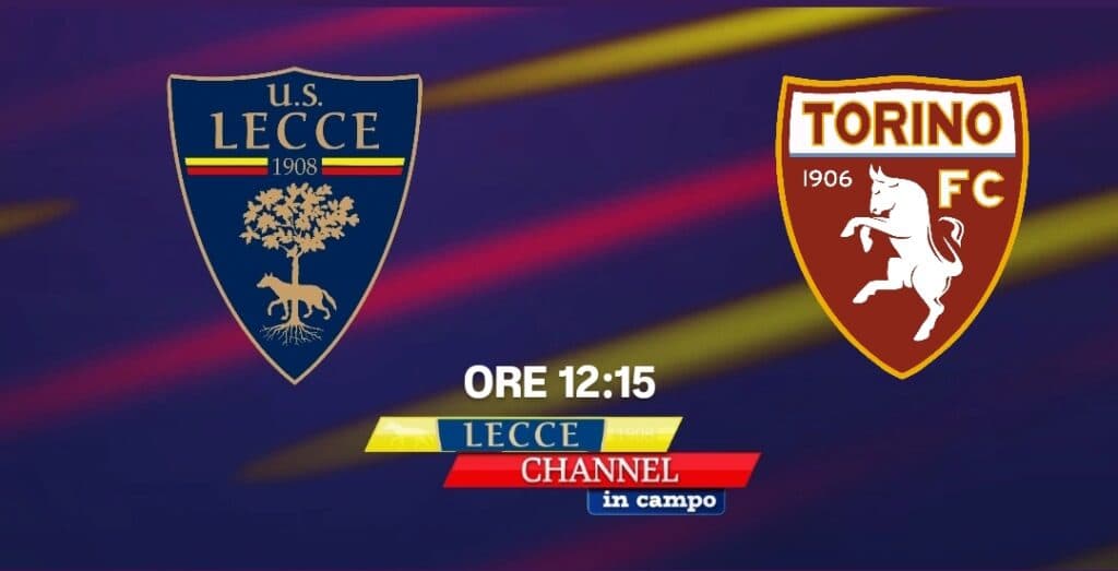 Lecce-Torino in diretta su TeleRama con gli aggiornamenti di Lecce Channel in Campo