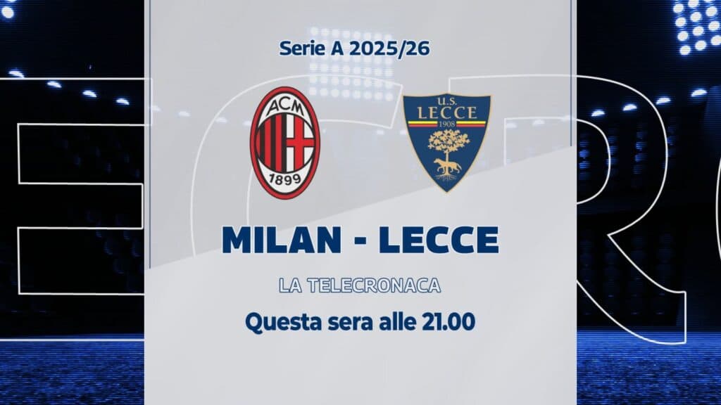 Milan-Lecce: questa sera alle 21 su TeleRama