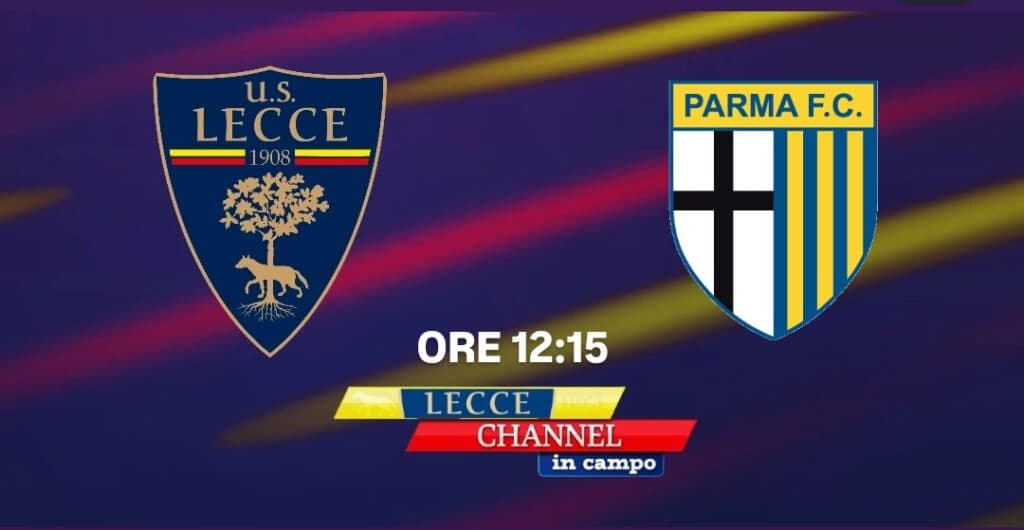 Lecce-Parma in diretta su TeleRama con gli aggiornamenti di Lecce Channel in Campo