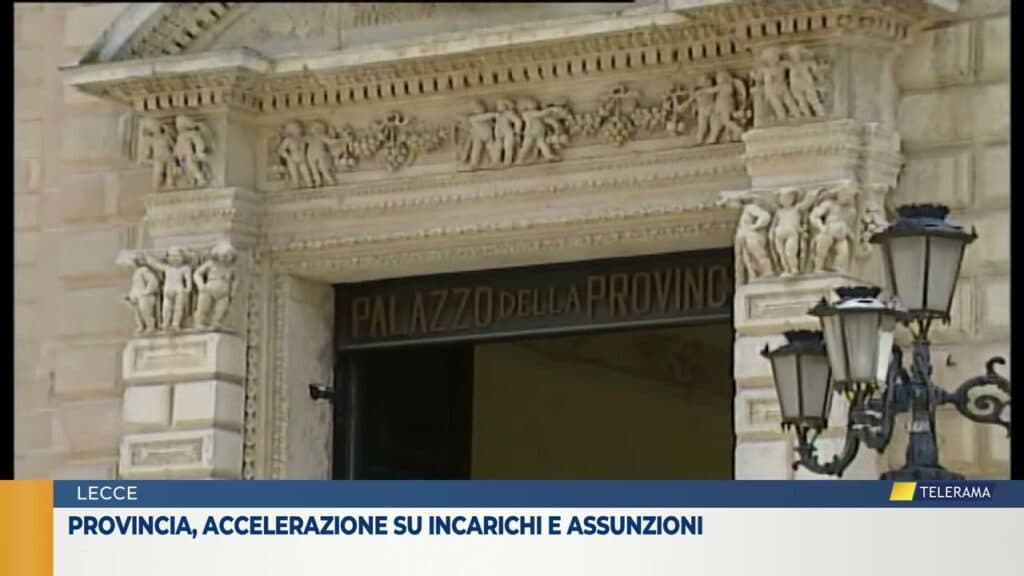 Provincia di Lecce, accelerazione su incarichi e assunzioni