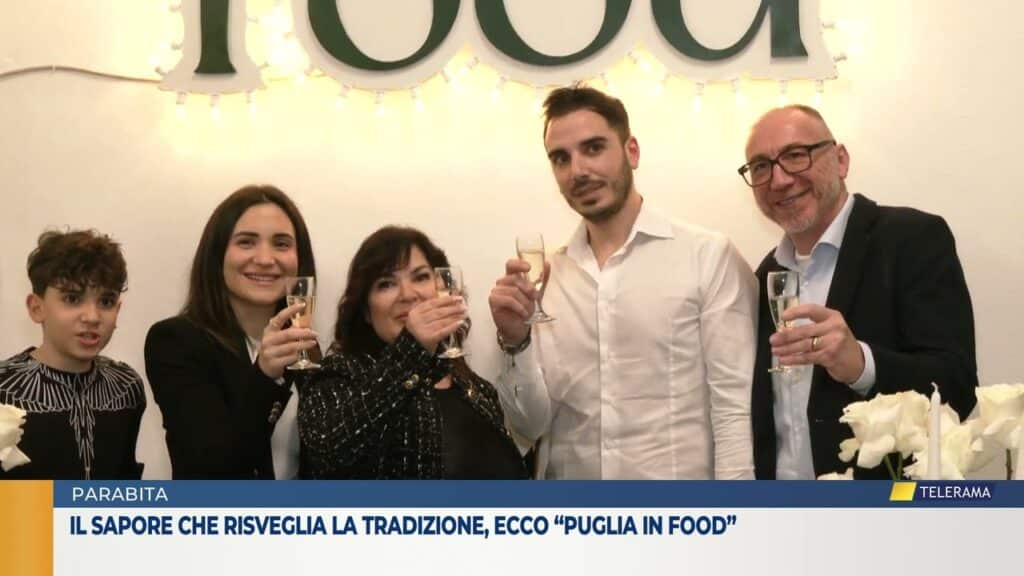 Il sapore che risveglia la tradizione, ecco “Puglia in food”