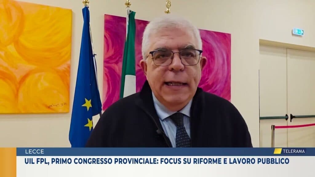 UIL FPL Lecce, primo congresso provinciale: focus su riforme e lavoro pubblico