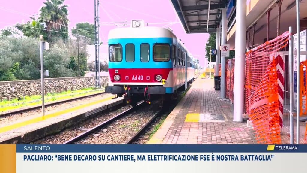 Pagliaro: "Bene decaro su cantiere, ma elettrificazione Fse è nostra battaglia"