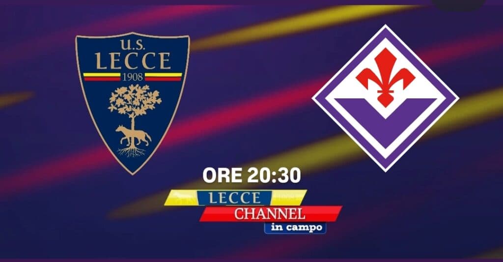 Lecce-Fiorentina chiude la giornata di A, lo scontro salvezza in diretta con Lecce Channel in Campo