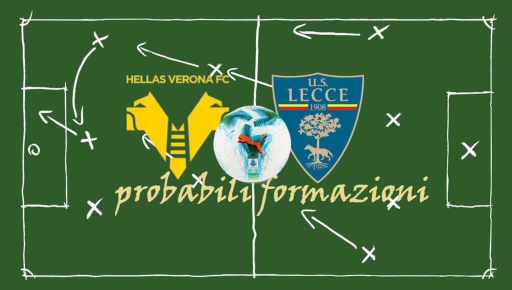 il Lecce a Verona cerca i punti salvezza. Le probabili formazioni