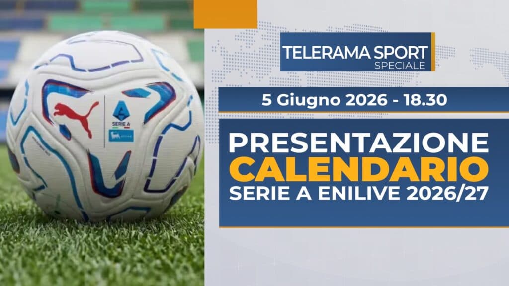 Calendario Serie A 2026/27, alle 18:30 su TeleRama speciale Tg Sport