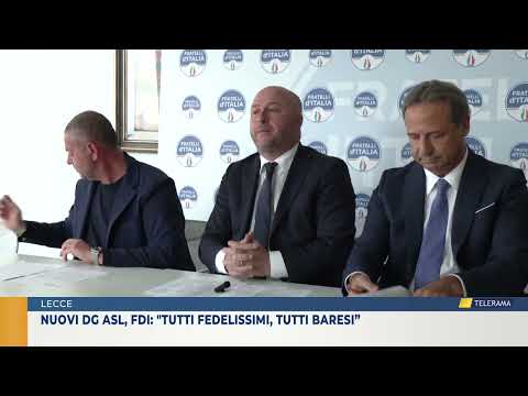 Nuovi dg asl, fdi: "tutti fedelissimi, tutti baresi”