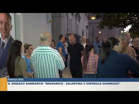 MANDURIA. IL SINDACO SAMMARCO: "BRADANICO - SALENTINA E OSPEDALE GIANNUZZI"