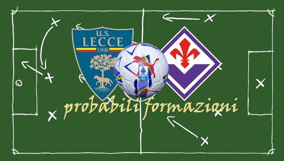 Lecce - Fiorentina le probabili formazioni