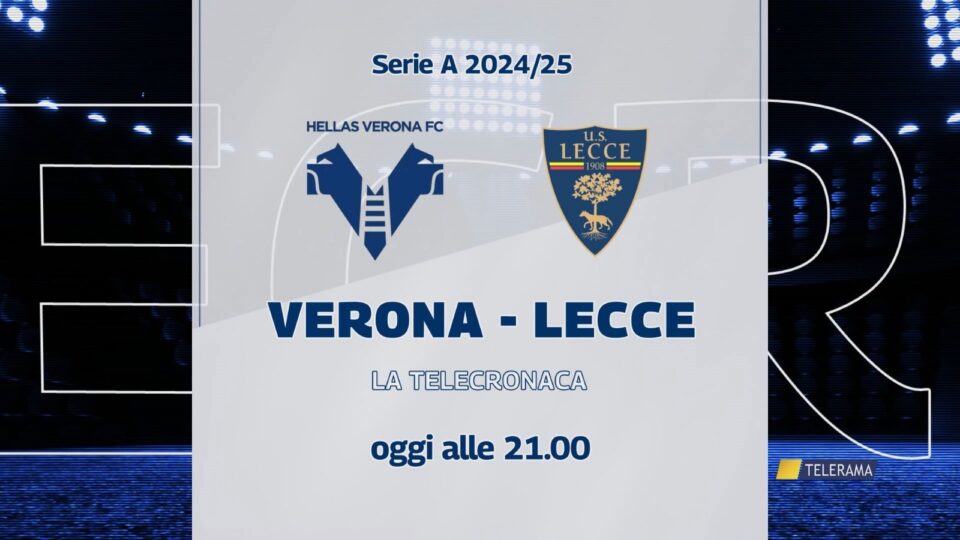 VERONA LECCE ORE 21